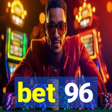 bet 96